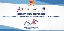 International Conference “Construction Science and Technology toward Sustainable Development”